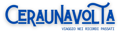 C'era una Volta: Viaggio nei Ricordi Passati